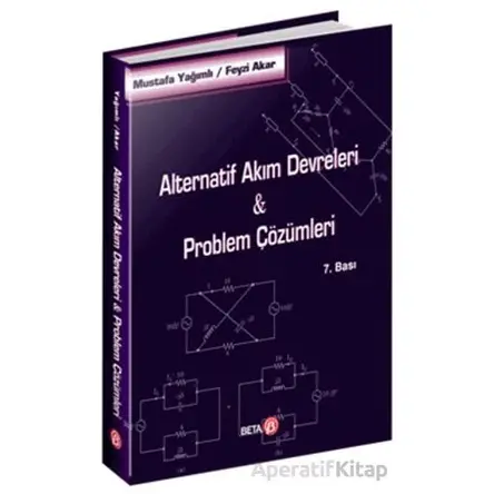 Alternatif Akım Devreleri-Problem Çözümleri - Mustafa Yağımlı - Beta Yayınevi