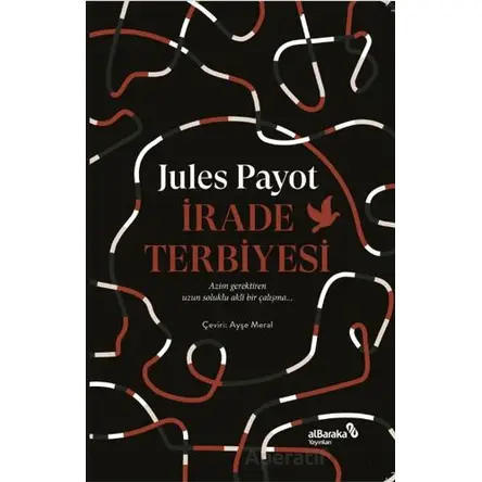 İrade Terbiyesi - Jules Payot - Albaraka Yayınları