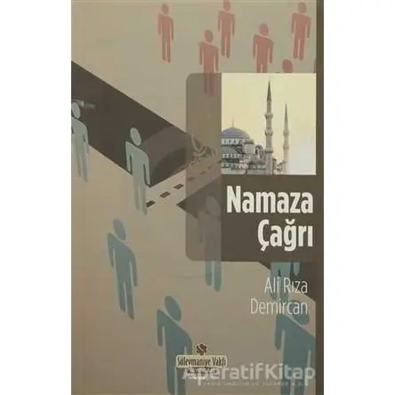 Namaza Çağrı - Ali Rıza Demircan - Süleymaniye Vakfı Yayınları