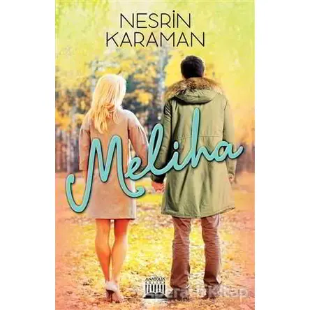Meliha - Nesrin Karaman - Anatolia Kitap
