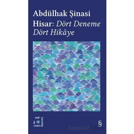 Abdülhak Şinasi Hisar: Dört Deneme Dört Hikâye - Abdülhak Şinasi Hisar - Everest Yayınları