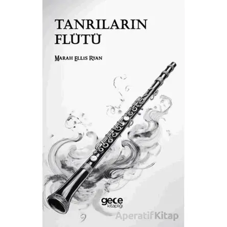Tanrıların Flütü - Marah Ellis Ryan - Gece Kitaplığı