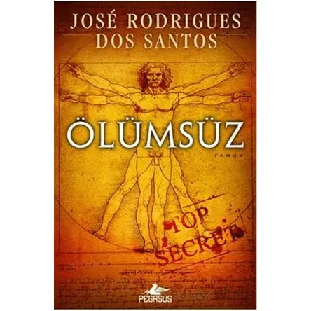 Ölümsüz - Jose Rodrigues Dos Santos - Pegasus Yayınları