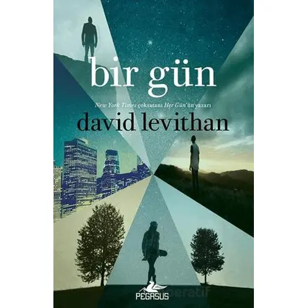 Bir Gün/ Her Gün Serisi 3. Kitap - David Levithan - Pegasus Yayınları