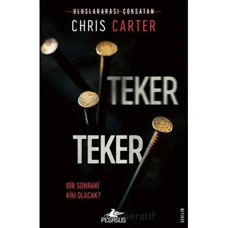 Teker Teker (Robert Hunter – 5) - Chris Carter - Pegasus Yayınları