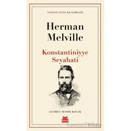 Konstantiniyye Seyahati - Herman Melville - Kırmızı Kedi Yayınevi