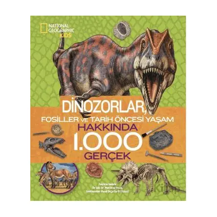 National Geographic Kids/ Dinozorlar Hakkında 1000 Gerçek - Patricia Daniels - Beta Kids