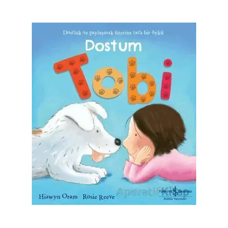 Dostum Tobi - Hiawyn Oram - İş Bankası Kültür Yayınları
