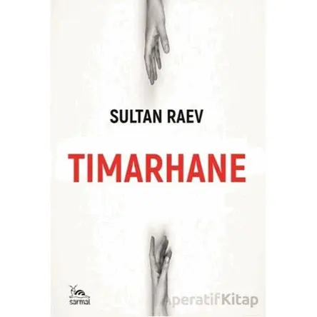 Tımarhane - Sultan Raev - Sarmal Kitabevi