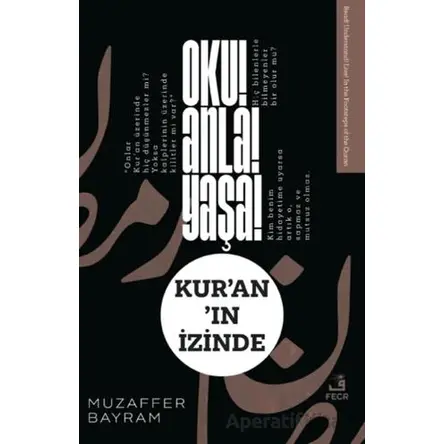 Oku! Anla! Yaşa! Kur’an’ın İzinde - Muzaffer Bayram - Fecr Yayınları