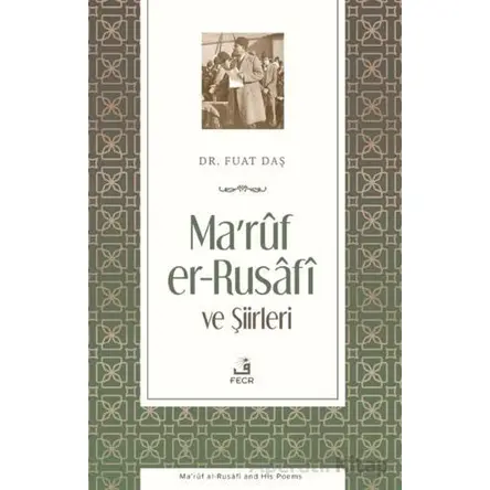 Maruf er-Rusafi ve Şiirleri - Fuat Daş - Fecr Yayınları