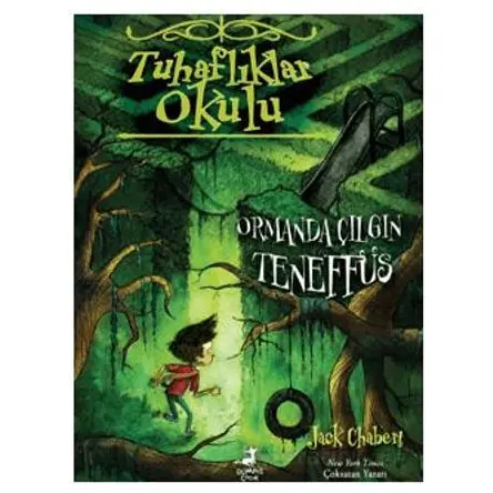 Tuhaflıklar Okulu - 3 Ormanda Çılgın Teneffüs - Jack Chabert - Olimpos Çocuk
