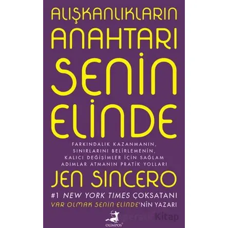 Alışkanlıkların Anahtarı Senin Elinde - Jen Sincero - Olimpos Yayınları