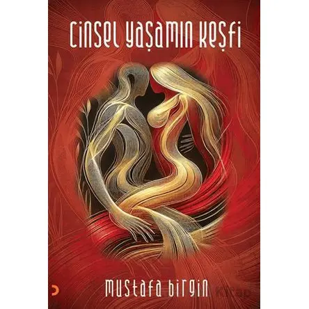 Cinsel Yaşamın Keşfi - Mustafa Birgin - Cinius Yayınları