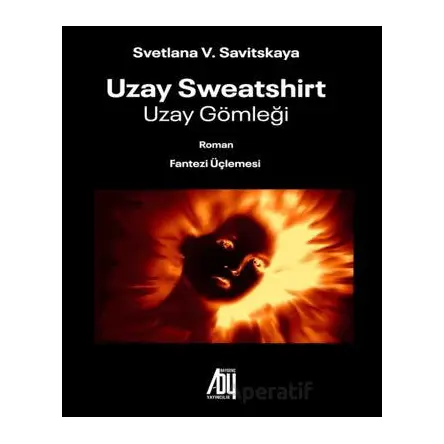 Uzay Sweatshirt - Svetlana V. Savitskaya - Baygenç Yayıncılık