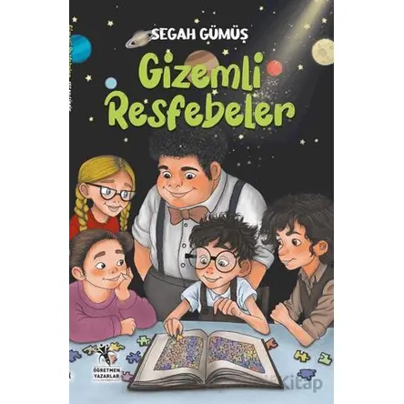 Gizemli Resfebeler - Segah Gümüş - Öğretmen Yazarlar