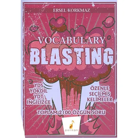YDS YÖKDİL YDT Vocabulary Blasting - Ersel Korkmaz - Pelikan Tıp Teknik Yayıncılık