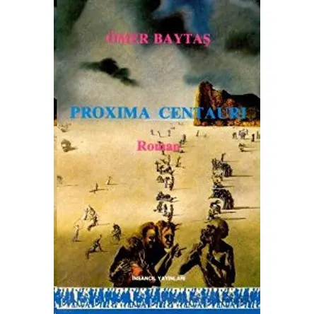 Proxima Centauri - Ömer Baytaş - İnsancıl Yayınları