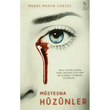 Müstesna Hüzünler - Murat Mahya Gürses - Sıradışı Akademi Yayınları