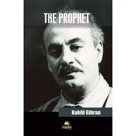 The Prophet -Peygamber Efendim- Kahlil Gibran - Tropikal Kitap