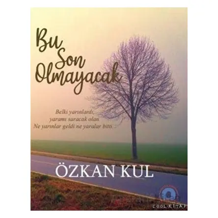 Bu Son Olmayacak - Özkan Kul - Cool Kitap