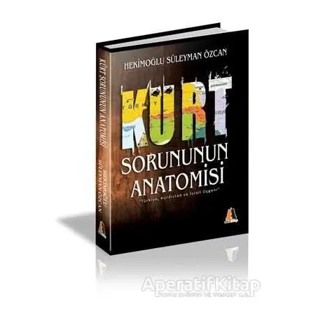 Kürt Sorununun Anatomisi - Hekimoğlu Süleyman Özcan - Akis Kitap