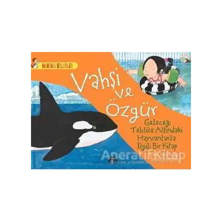 Vahşi ve Özgür - Brita Granström - Martı Çocuk Yayınları