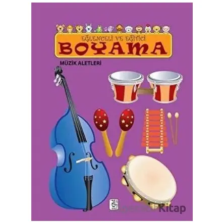 Eğlenceli ve Eğitici Boyama - Müzik Aletleri - Sis Yayıncılık