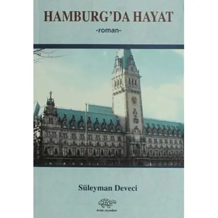 Hamburgda Hayat - Süleyman Deveci - Ürün Yayınları