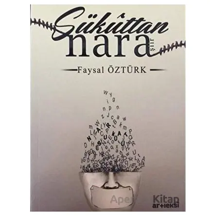 Sükuttan Nara - Faysal Öztürk - Artı Eksi Yayınları