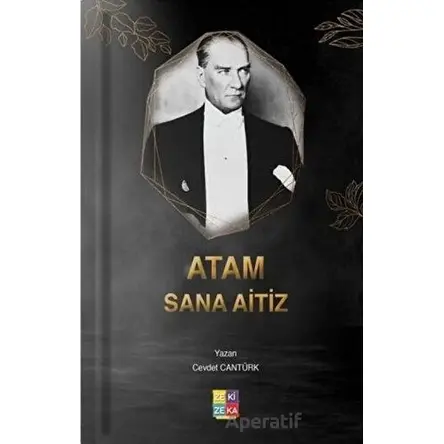 Atam Sana Aitiz - Cevdet Cantürk - Zezekika Yayınları