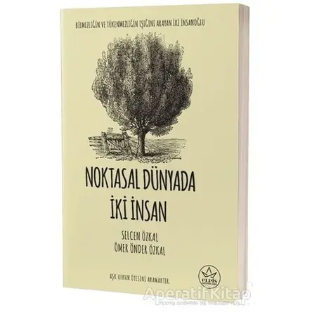 Noktasal Dünyada İki İnsan - Selcen Özkal - Elpis Yayınları - Özel Ürünler