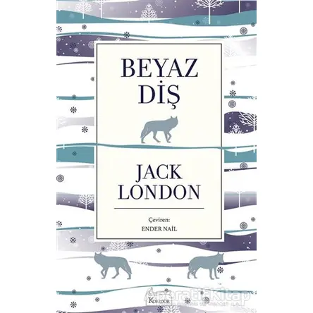 Beyaz Diş - Jack London - Koridor Yayıncılık