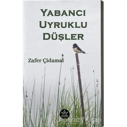 Yabancı Uyruklu Düşler - Zafer Çidamal - Elpis Yayınları - Özel Ürünler