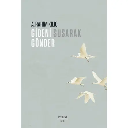 Gideni Susarak Gönder - A. Rahim Kılıç - Everest Yayınları