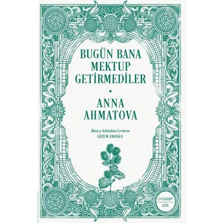 Bugün Bana Mektup Getirmediler - Anna Ahmatova - Everest Yayınları