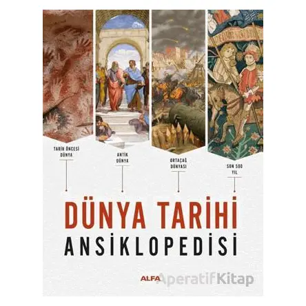 Dünya Tarihi Ansiklopedisi - Kolektif - Alfa Yayınları
