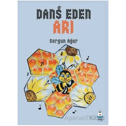Dans Eden Arı - Sergun Ağar - Luna Çocuk Yayınları