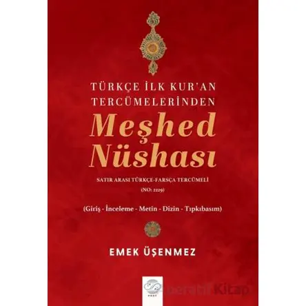 Türkçe İlk Kuran Tercümelerinden Meşhed Nüshası (Satır Arası Türkçe-Farsça Tercümeli - No. 2229)