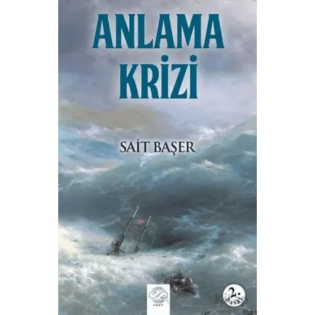 Anlama Krizi - Sait Başer - Post Yayınevi