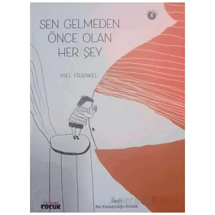 Sen Gelmeden Önce Olan Her Şey - Yael Frankel - Nobel Çocuk