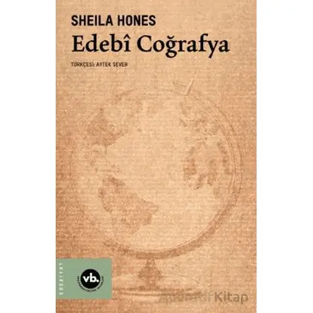 Edebî Coğrafya - Sheila Hones - Vakıfbank Kültür Yayınları