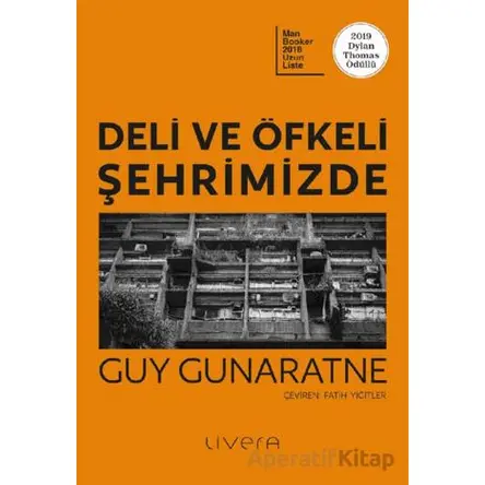 Deli ve Öfkeli Şehrimizde - Guy Gunaratne - Livera Yayınevi
