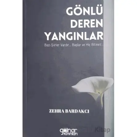Gönlü Deren Yangınlar - Zehra Bardakcı - Gülnar Yayınları