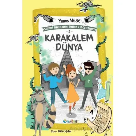 Karakalem Dünya; Sihirli Bastonun Tuhaf - Yunus Meşe - Rağbet Yayınları
