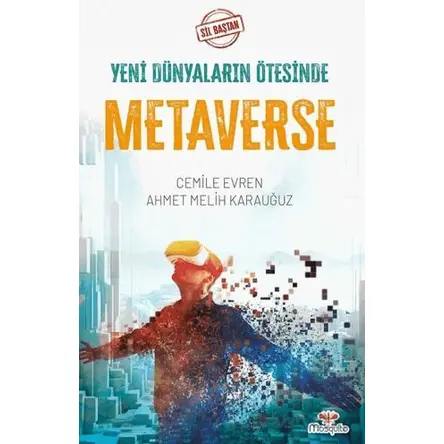 Sil Baştan - Yeni Dünyaların Ötesinde Metaverse - Cemile Evren - Mosquito Yayınları