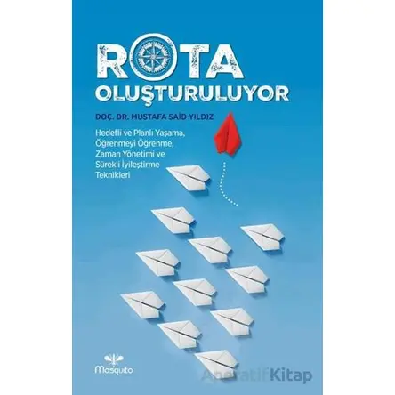 Rota Oluşturuluyor - Mustafa Said Yıldız - Mosquito Yayınları