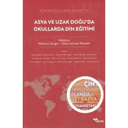 Asya ve Uzak Doğu’da Okullarda Din Eğitimi - Abdurrahman Hendek - Dem Yayınları