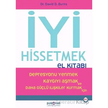 İyi Hissetmek El Kitabı - David Burns - Psikonet Yayınları