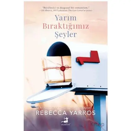 Yarım Bıraktığımız Şeyler - Rebecca Yarros - Olimpos Yayınları
